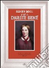 La vita di Charlotte Brontë. E-book. Formato EPUB ebook