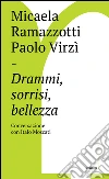 Drammi, sorrisi, bellezza: Conversazione con Italo Moscati. E-book. Formato EPUB ebook di Paolo Virzi
