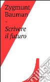 Scrivere il futuro. E-book. Formato EPUB ebook