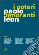 I poteri ignoranti: Ascesa e caduta dell’economia dell’accumulazione. E-book. Formato EPUB ebook