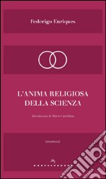 L'anima religiosa della scienza. E-book. Formato EPUB ebook