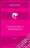 L'enigma della femminilità. E-book. Formato EPUB ebook