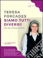 Siamo tutti diversi!: Per una teologia queer. E-book. Formato EPUB ebook