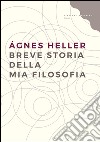 Breve storia della mia filosofia. E-book. Formato EPUB ebook