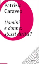 Uomini e donne: stessi diritti?. E-book. Formato EPUB ebook