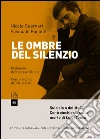 Le ombre del silenzio. N.e.: Suicidio o delitto? Controinchiesta sulla morte di Luigi Tenco. E-book. Formato EPUB ebook di Nicola Guarneri