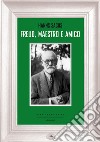 Freud, maestro e amico. E-book. Formato EPUB ebook di Hanns Sachs