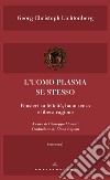 L'uomo plasma se stesso. E-book. Formato EPUB ebook di Georg Christoph Lichtenberg