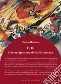 1910: l'emancipazione della dissonanza. E-book. Formato EPUB ebook di Thomas Harrison