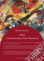 1910: l'emancipazione della dissonanza. E-book. Formato EPUB