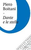 Dante e le stelle. E-book. Formato EPUB ebook