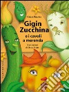 Gigin Zucchina:  e i cavoli a merenda. E-book. Formato EPUB ebook di Chiara Patarino