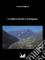 La valle di Divedro e il Sempione. E-book. Formato EPUB ebook