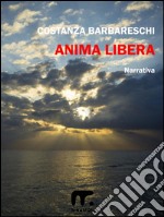 Anima libera. E-book. Formato EPUB ebook