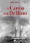 Il canto del delfino. E-book. Formato EPUB ebook di Miro Jafisco