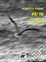 Pe te - Per te. E-book. Formato EPUB ebook