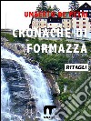 Cronache di Formazza1867-1963. E-book. Formato PDF ebook di Umberto De Petri