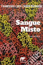 Sangue misto. E-book. Formato EPUB ebook