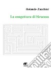 La congettura di Siracusa: II edizione. E-book. Formato EPUB ebook di Rolando Zucchini