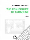 The conjecture of Syracuse: II edizione. E-book. Formato EPUB ebook di Rolando Zucchini