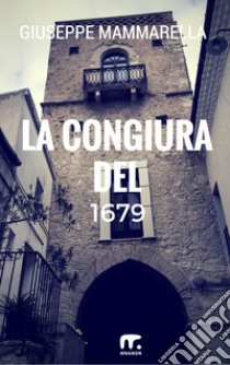 La congiura del 1679. E-book. Formato PDF ebook di Giuseppe Mammarella