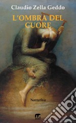 L'ombra del cuore. E-book. Formato PDF ebook