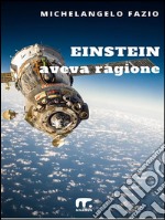 Einstein aveva ragione. E-book. Formato EPUB ebook