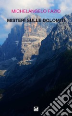 Misteri sulle Dolomiti. E-book. Formato EPUB ebook