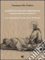 Agopuntura ed OmeopatiaComplementarietà od antitesi?. E-book. Formato PDF ebook