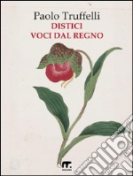 Distici e voci dal regno. E-book. Formato EPUB ebook