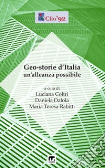 Geo-storie d'Italia - Un'alleanza possibile. E-book. Formato EPUB ebook di Autori vari