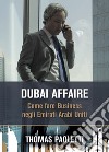 Dubai Affaire: Come fare Business negli Emirati Arabi Uniti. E-book. Formato EPUB ebook