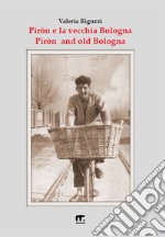 Piròn e la vecchia Bologna. E-book. Formato EPUB ebook