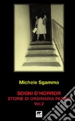 Sogni d'horror 2: Storie di ordinaria pazzia. E-book. Formato EPUB ebook