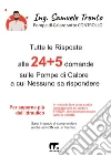 Tutte le risposte alle 24 + 5 domande sulle Pompe di Calore a cui NESSUNO sa rispondere. E-book. Formato PDF ebook di Samuele Trento