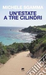 Un'estate a tre cilindri. E-book. Formato EPUB ebook