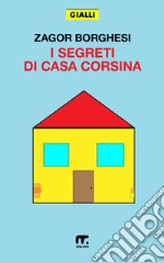 I segreti di casa Corsina. E-book. Formato EPUB ebook