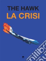 La crisi. E-book. Formato EPUB ebook