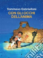 Con gli occhi dell'Anima. E-book. Formato EPUB ebook