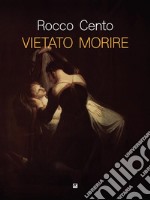 Vietato morire. E-book. Formato EPUB ebook