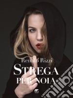 Strega per noia. E-book. Formato EPUB