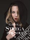 Strega per noia. E-book. Formato EPUB ebook di Renato Rizzi