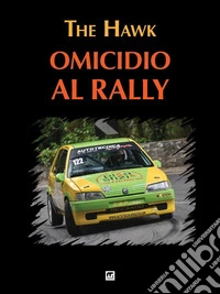 Omicidio al Rally. E-book. Formato EPUB ebook