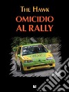 Omicidio al Rally. E-book. Formato EPUB ebook