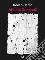 Affinità criminali. E-book. Formato EPUB ebook