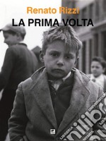 La prima voltaDiario di un bandito qualunque. E-book. Formato EPUB