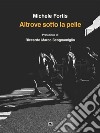 Altrove sotto la pelle. E-book. Formato EPUB ebook di Michele Fortis