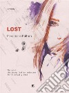 Lost. E-book. Formato EPUB ebook di Pierantonio Foltran