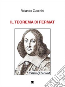 Il teorema di Fermat. E-book. Formato EPUB ebook di Rolando Zucchini