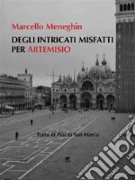 Degli intricati misfatti per Artemisio. E-book. Formato EPUB ebook